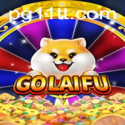 Exploring the Intricacies of GoLaiFu: An Innovative Gaming Experience by 11TT.COM
