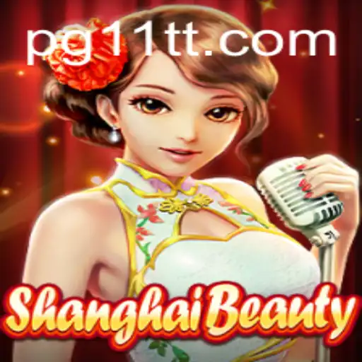 ShanghaiBeauty: An Exciting Dive into a World of Elegance and Strategy