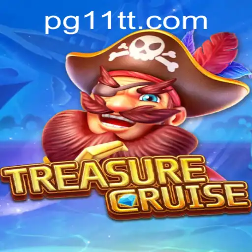 Exploring TREASURECRUISE: An In-Depth Guide and Introduction to 11TT.COM's Latest Adventure